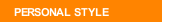 PERSONAL STYLE